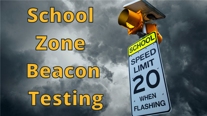 School Zone Beacon Testing